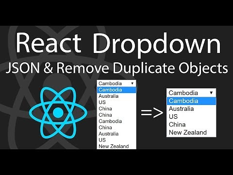 Render JSON File as Dropdown & Remove Duplicate Objects in React | Part 3
