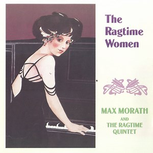 Max Morath And The Ragtime Quintet - The Ragtime Women