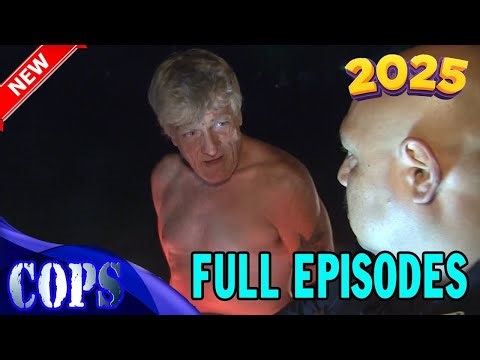 NEW COPS Season 33 Episode 02 Cops New Full Episodes 2025 COPS TV