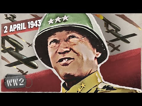 188 - Patton Has a Plan, and it's Bad - WW2 - April 2, 1943