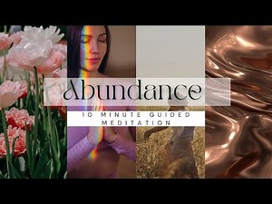 10 Minute Guided Meditation for Abundance, Visualization and Manifestation| Positive Affirmations