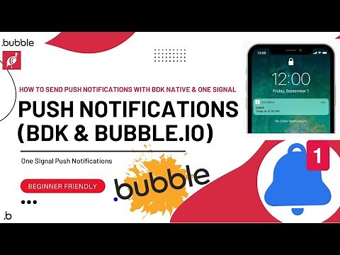 How to Send Push Notifications from BDK Native in Bubble.io with One Signal