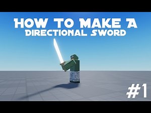 How To Make A Directional Sword In Roblox Studio (Fighting Game Tutorial Series #1)