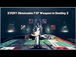 (Outdated) EVERY Obtainable F2P Weapon in Destiny 2 | New/F2P Player Guide - S18