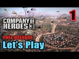 Let's Play - Company Of Heroes 3 - Real Time Strategy - Command & Conquer Generals - Full Gameplay