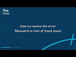 How to resolve the error 'Mismatch in Unit of Stock Items' | TallyHelp
