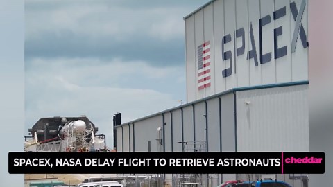 SpaceX, NASA Delay Flight to Retrieve Astronauts