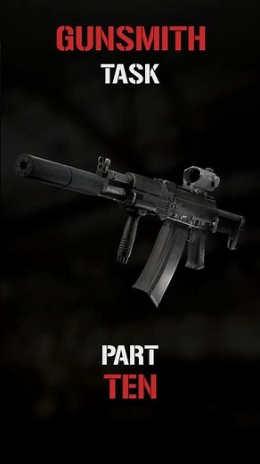 Gunsmith Part 10 for Tarkov 1.0 - Escape From Tarkov (Beginners Guide)