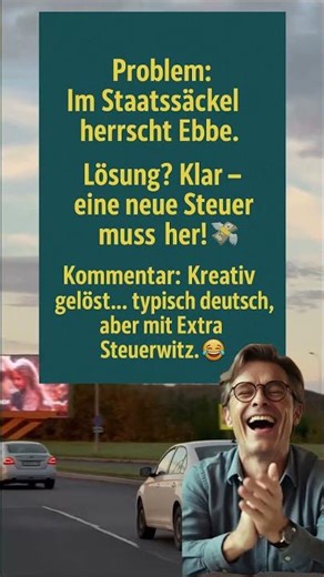 „Neue Steuer, neues Glück“ – Wenn Kreativität nur beim Kassieren existiert