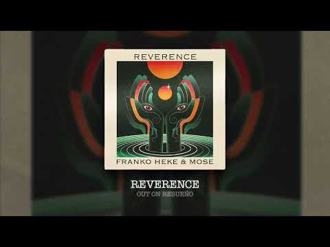 Mose & Franko Heke – Reverence (Full Album Mix)