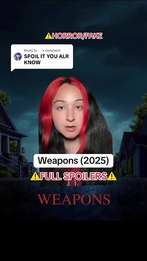 Replying to @️ ⚠️HORROR/FAKE Movie: Weapons (2025) ⚠️FULL SPOILERS #movie #weapons #horrorstory #horrormovie #scary
