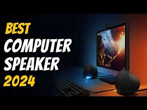TOP 5 Best Computer Speakers 2024 - The Only 5 You Need to Know