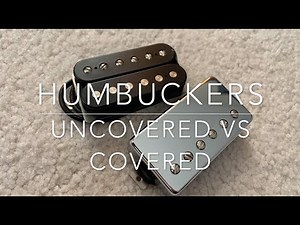 HUMBUCKERS: Uncovered vs. Covered (Suhr SSV Bridge). Any tonal difference?