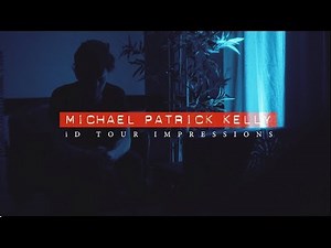 MICHAEL PATRICK KELLY - iD TOUR '17 IMPRESSIONS