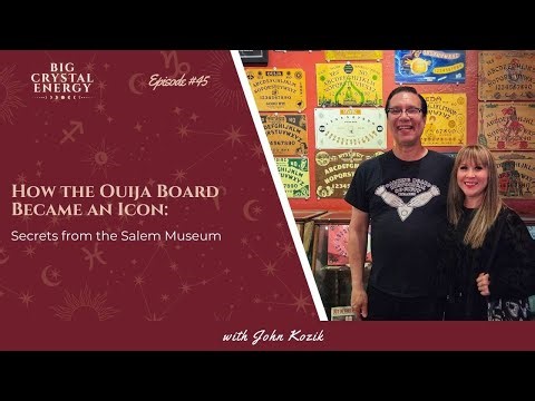 How the Ouija Board Became an Icon: Secrets from the Salem Witch Board Museum with John Kozik