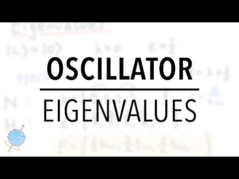 Eigenvalues of the Harmonic Oscillator | Quantum Mechanics