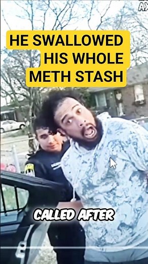 Caught On Bodycam: Meth Head Snitches, Then Swallows His Whole Stash!