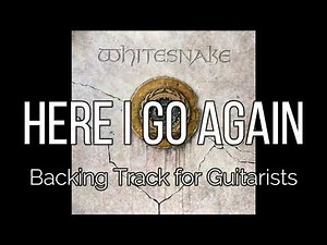 Whitesnake - Here I Go Again (Backing Track for Guitarists, John Sykes, Adrian Vandenberg)