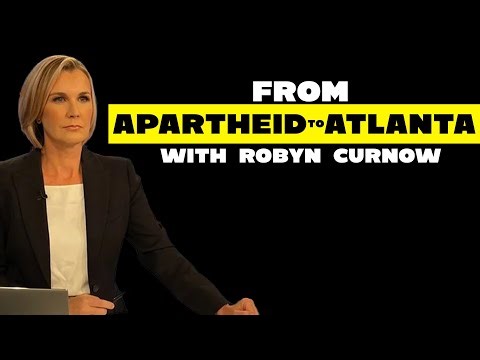 From Apartheid to Atlanta w/ Robyn Curnow