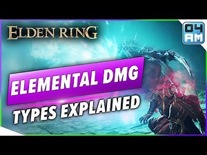 Elden Ring All Elemental Damage Types Explained & Best Uses For Magic, Fire, Lightning & Holy