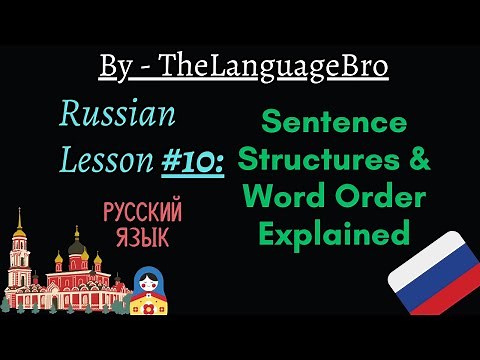 Russian - Sentence Structures & Word Order Explained