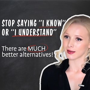 606K views · 31K reactions | STOP Saying "I Know" & "I Understand" — Use These Advanced Alternatives! | English with Lucy | Facebook