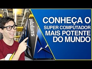 CONHEÇA QUAL É O COMPUTADOR MAIS POTENTE DO MUNDO | SUMMIT SUPERCOMPUTER