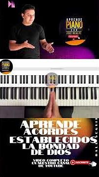 Learn ESTABLISHED CHORDS, GOODNESS OF GOD, ADVANCED- EASY PIANO Lessons with Jose Realpe