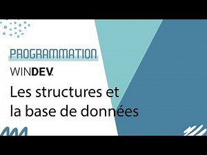 WINDEV : Les structures et la base de données - comment faire un mapping ?