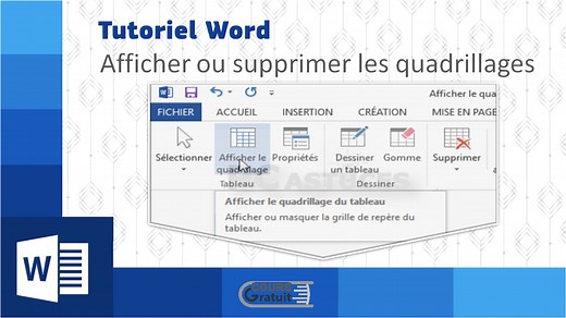 Tutoriel Word:  Afficher ou supprimer les quadrillages dans Word