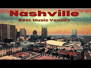 Nashville, TN: Top 10 Music Venues