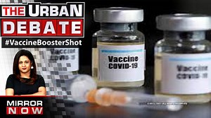 Policy for 3rd dose eligibility; When should you take a booster? | Urban Debate