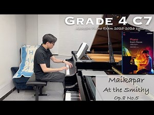 Grade 4 C7 | Maikapar - At the Smithy, Op.8 No.5 | ABRSM Piano Exam 2025-2026 | Stephen Fung 🎹