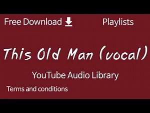 This Old Man (vocal) | YouTube Audio Library
