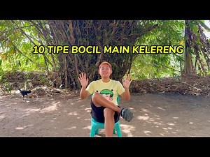 10 TIPE BOCIL MAIN KELERENG