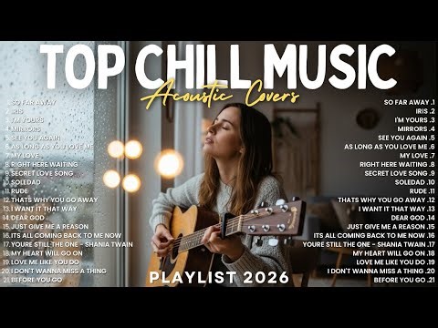 Fan Favorite Acoustic Covers of Popular Songs – 2026 Collection | Acoustic Cover