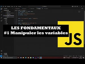 #2 Cours JavaScript débutant : Manipuler les variables | Bases et Fondamentaux du Javascript