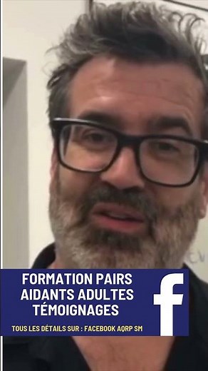 FORMATION PAIRS AIDANTS ADULTES - TÉMOIGNAGE