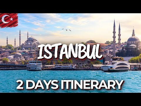 2 Days in Istanbul, Turkey - The Perfect Itinerary!