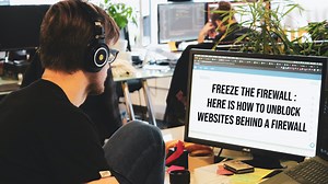 [2023] Freeze the Firewall : Here is how to Unblock Websites Behind a Firewall