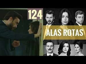 Alas Rotas - Capítulo 124 - HD - En español