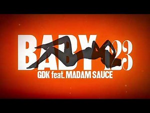 GDK - BABY 123 ft. MADAM SAUCE (Official Lyric Visualizer)
