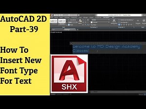 #39 AutoCAD Tutorial- How To Insert New Font Type For Text