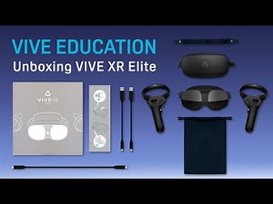 VIVE Education - Unboxing VIVE XR Elite