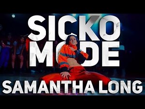 Sicko Mode Remix - Travis Scott and Drake ft. Skrillex - Choreography by Samantha Long - A THREAT