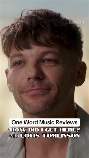 Louis Tomlinson plays One Word Music Reviews with Billboard to break down his latest album, ‘How Did I Get Here?’ 💿✨ | Billboard