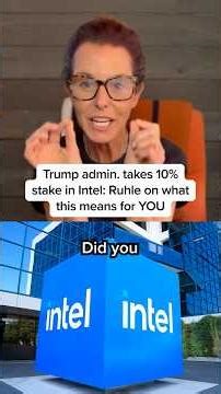 Trump admin. takes 10% stake in Intel: Ruhle on what this means for YOU