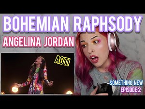 REACTION | ANGELINA JORDAN "BOHEMIAN RAPHSODY" (AGT) | SOMETHING NEW EP. 2