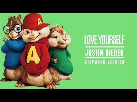 Justin Bieber - Love Yourself - Chipmunk Version