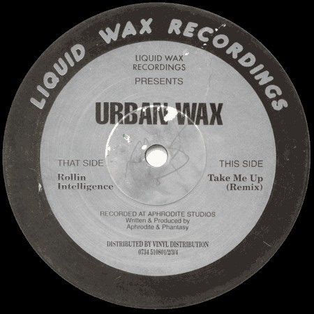 Urban Wax - Rollin Intelligence / Take Me Up (Remix)